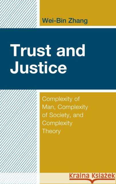 Trust and Justice Wei-Bin Zhang 9781666952162 Lexington Books