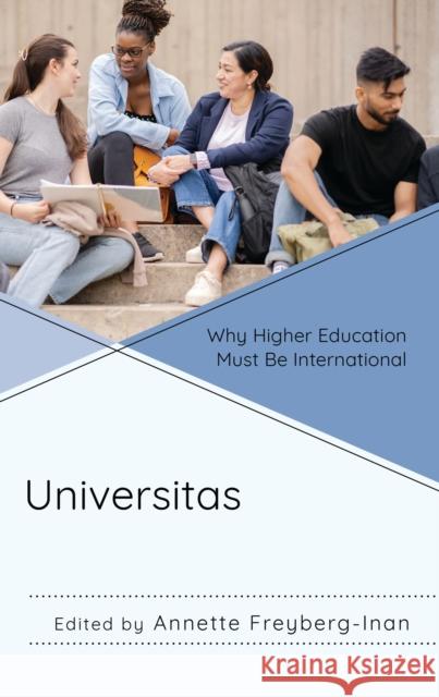 Universitas: Why Higher Education Must Be International  9781666952285 Lexington Books
