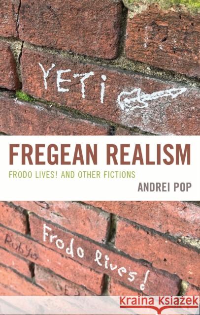 Fregean Realism: Frodo Lives! and Other Fictions Emily Baragwanath 9781666956504 Lexington Books