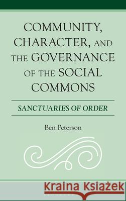 Governing the Social Commons Ben Peterson 9781666960648 Bloomsbury Publishing Plc