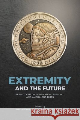 Extremity and the Future  9781666980752 Bloomsbury Publishing Plc