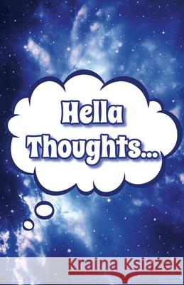 Hella Thoughts: Galaxy Journal Tabitha Jones 9781667100708