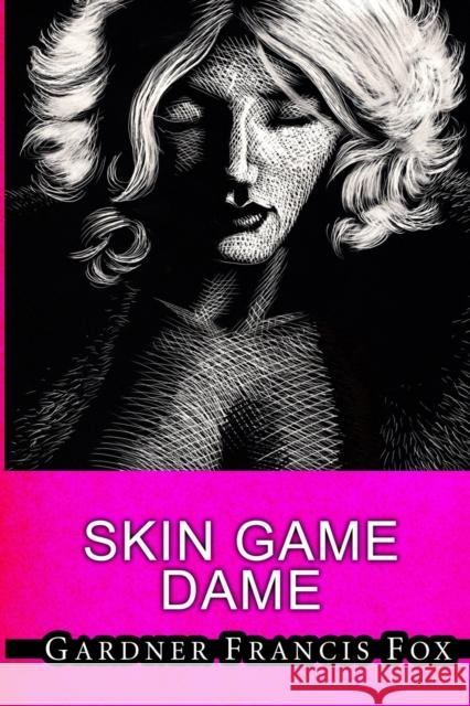 Skin Game Dame Gardner Francis Fox Kurt Brugel 9781667106861