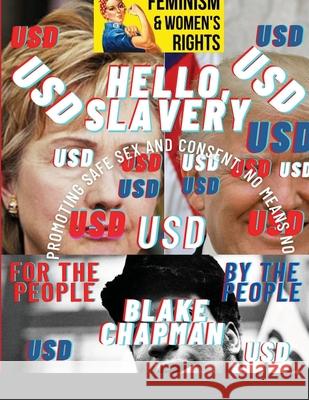 Hello, Slavery: The Banned Edition Blake Chapman 9781667117379 Lulu.com