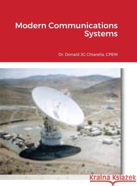 Modern Communications Systems Donald Chiarella 9781667120768