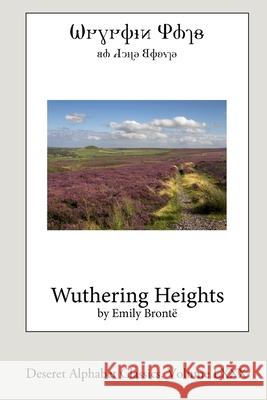 Wuthering Heights (Deseret Alphabet edition) Bront 9781667123172