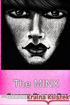 The Minx Gardner Francis Fox, Kurt Brugel 9781667123615