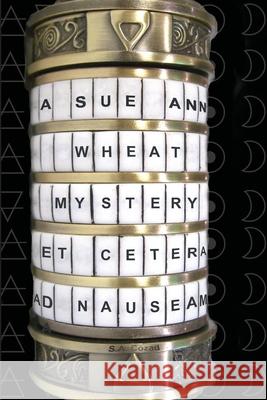 A Sue Ann Wheat Mystery: Et Cetera ad Nauseum Suzette Cozad 9781667135441 Lulu.com