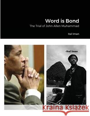 Word is Bond: The Trial of John Allen Muhammad Ital Iman 9781667135496