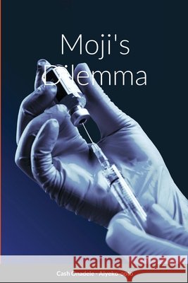 Moji's Dilemma Cash Onadele 9781667140360