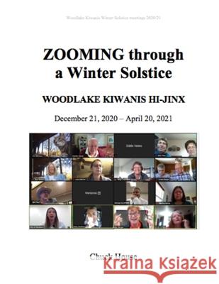 Zooming: through a Winter Solstice Charles House 9781667146423 Lulu.com