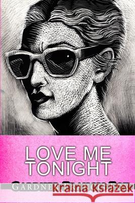 Love Me Tonight Gardner Francis Fox, Kurt Brugel 9781667152264