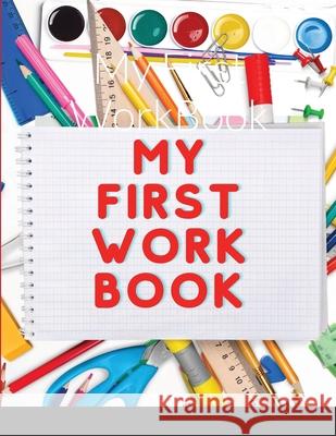 My First WorkBook Katelynn McFeely 9781667157306 Lulu.com