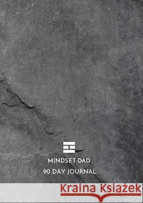 Mindset Dad 90 Day Journal Stephen Bradshaw 9781667162874