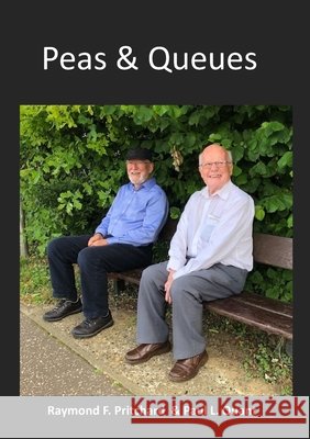 Peas & Queues Raymond Pritchard, Paul Quant, Patti Quant 9781667164892 Lulu.com