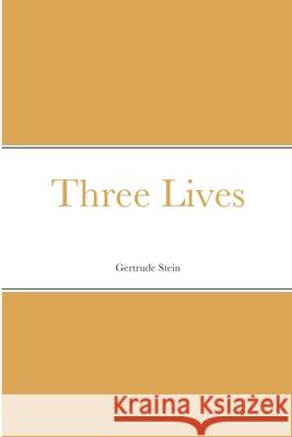 Three Lives Gertrude Stein 9781667170497