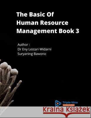 The Basic Of Human Resource Management Book 3 Eny Lestari Widarni Suryaning Bawono 9781667172323 Lulu.com