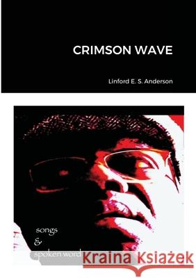 Crimson Wave Linford Anderson, Beverley Anderson 9781667174396 Lulu.com