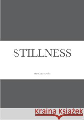 Stillness Stoel Burrowes 9781667185323