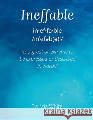 Ineffable Mia White 9781667191669 Lulu.com