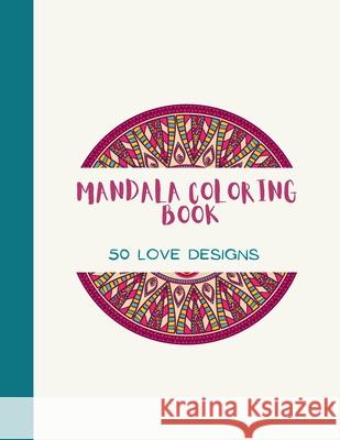 Mandala Coloring Book: LOVE Mandala Coloring Book for Adults: Beautiful Large Print Love Patterns and Floral Coloring Page Designs for Girls, Ananda Store 9781667193298