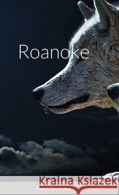 Roanoke Ascher Blackwood 9781667194868