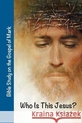 Who Is This Jesus? Audrey Jose 9781667195513 Lulu.com