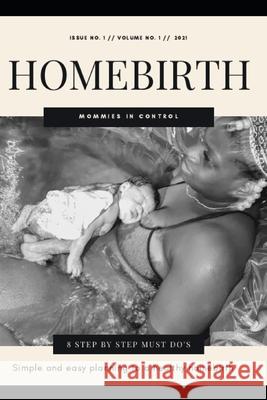 Homebirth: 8 simple steps to planning a Homebirth Genevieve Hyman 9781667195728