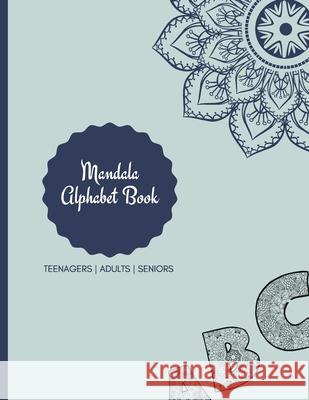 Mandala Coloring Book: Mandala Coloring Book for Adults: Beautiful Large Print Patterns and Floral Letters Coloring Page Designs for Girls, B Ananda Store 9781667198354