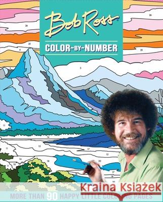 Bob Ross Color-By-Number Editors of Thunder Bay Press 9781667201818 Thunder Bay Press