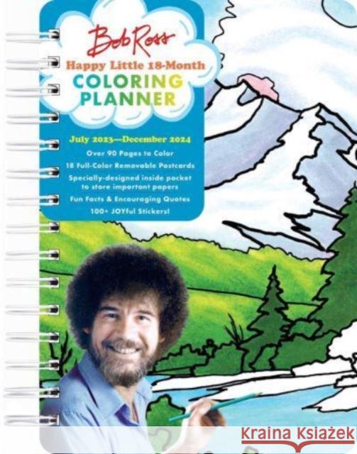 Bob Ross Happy Little 18-Month Coloring Planner: July 2023-December 2024 Editors of Thunder Bay Press 9781667201825 Thunder Bay Press