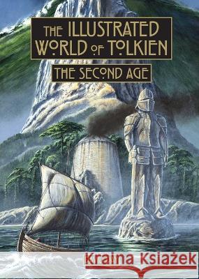 Illustrated World of Tolkien: The Second Age David Day 9781667203379 Thunder Bay Press