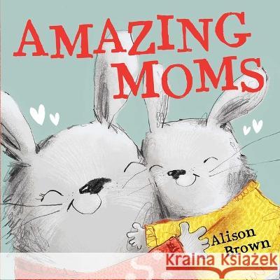 Amazing Moms Editors of Silver Dolphin Books 9781667203928 Silver Dolphin Books