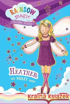 Rainbow Fairies Book #7: Heather the Violet Fairy Daisy Meadows Georgie Ripper 9781667204406 Silver Dolphin Books