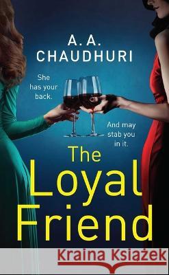 The Loyal Friend A. A. Chaudhuri 9781667205298 Canelo Us