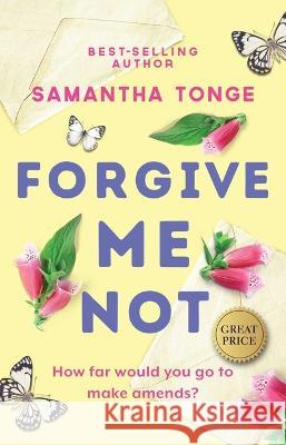 Forgive Me Not Samantha Tonge 9781667205403