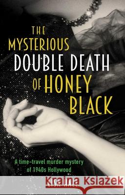 The Mysterious Double Death of Honey Black Lisa Hall 9781667206592 Canelo Us