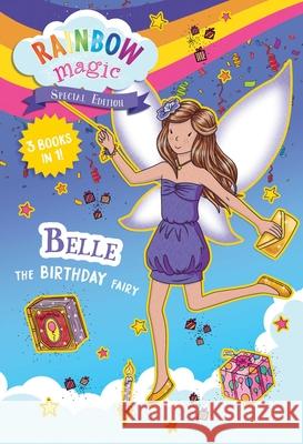 Rainbow Magic Special Edition: Belle the Birthday Fairy Daisy Meadows Georgie Ripper 9781667207155 Silver Dolphin Books