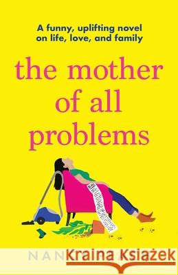 The Mother of All Problems Nancy Peach 9781667207339