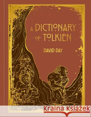 A Dictionary of Tolkien Deluxe Edition David Day 9781667207742 Thunder Bay Press