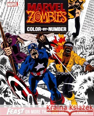 Marvel Zombies Color-By-Number Editors of Thunder Bay Press 9781667207759 Thunder Bay Press