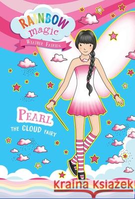 Rainbow Magic Weather Fairies #3: Pearl the Cloud Fairy Daisy Meadows Georgie Ripper 9781667207940 Silver Dolphin Books