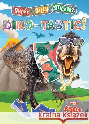 Super Silly Stickers: Dino-Tastic! Editors of Silver Dolphin Books 9781667208343 Silver Dolphin Books