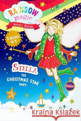 Rainbow Magic Special Edition: Stella the Christmas Star Fairy Daisy Meadows Georgie Ripper 9781667210346 Silver Dolphin Books
