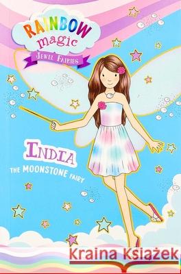 Rainbow Magic Jewel Fairies #1: India the Moonstone Fairy Daisy Meadows Georgie Ripper 9781667210377 Silver Dolphin Books