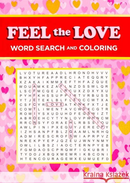 Feel the Love Word Search and Coloring Editors of Thunder Bay Press 9781667210544 Thunder Bay Press