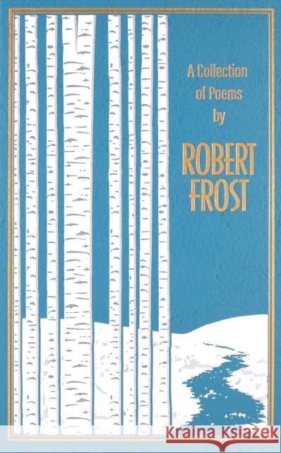 Collection of Poems by Robert Frost Robert Frost 9781667211541 Canterbury Classics