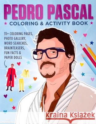 Pedro Pascal Coloring & Activity Book Editors of Thunder Bay Press 9781667211879 Thunder Bay Press