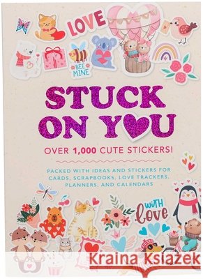 Stuck on You Editors of Thunder Bay Press 9781667212685 Thunder Bay Press