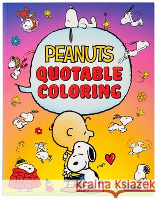 Peanuts Quotable Coloring Editors of Thunder Bay Press 9781667213668 Thunder Bay Press